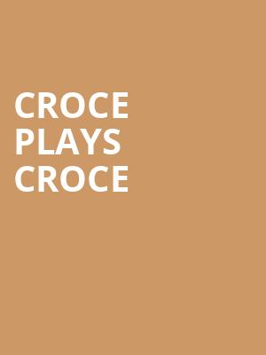 Croce Plays Croce, Victory Theatre, Evansville