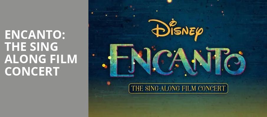 Encanto The Sing Along Film Concert, The Aiken Theatre, Evansville