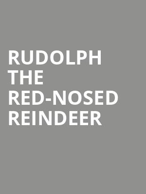 Rudolph the Red Nosed Reindeer, The Aiken Theatre, Evansville