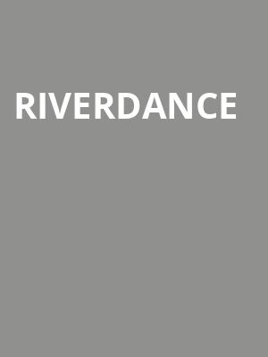 Riverdance, The Aiken Theatre, Evansville