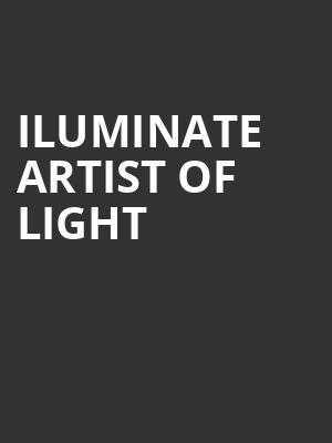 iLuminate Artist of Light, Victory Theatre, Evansville