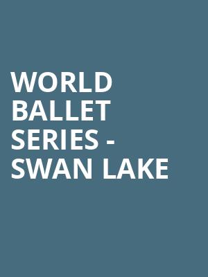 World Ballet Series Swan Lake, The Aiken Theatre, Evansville