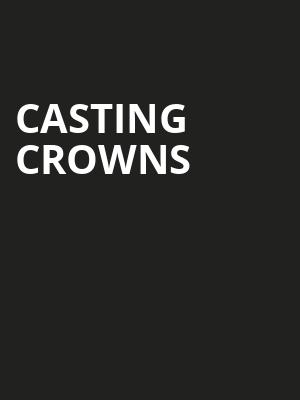 Casting Crowns, Ford Center, Evansville