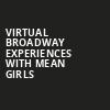 Virtual Broadway Experiences with MEAN GIRLS, Virtual Experiences for Evansville, Evansville