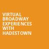 Virtual Broadway Experiences with HADESTOWN, Virtual Experiences for Evansville, Evansville